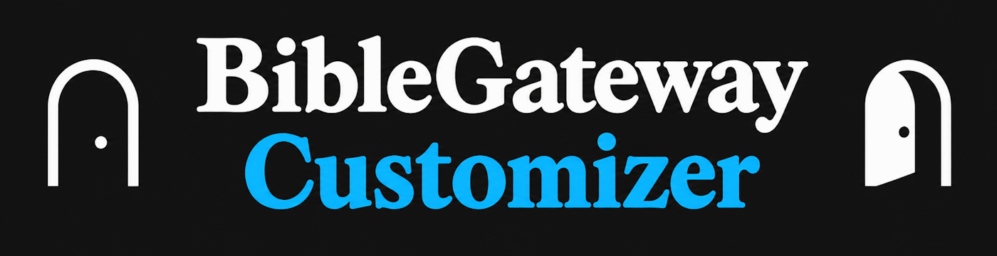 Bible Gateway Customizer banner with the familiar door artwork